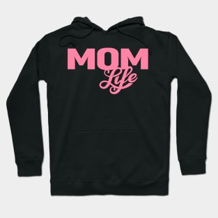 Mom Life (Pink) Hoodie